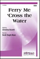 Ferry Me 'Cross the Water SSA choral sheet music cover